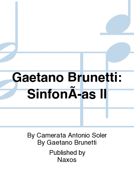 Gaetano Brunetti: SinfonÃ­as II