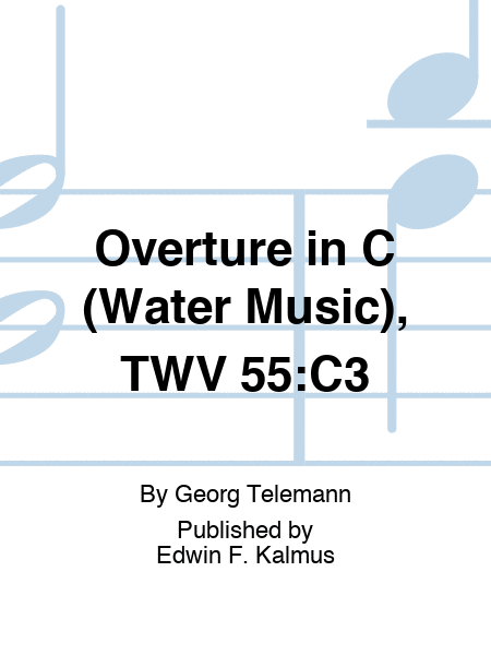 Overture in C (Water Music), TWV 55:C3