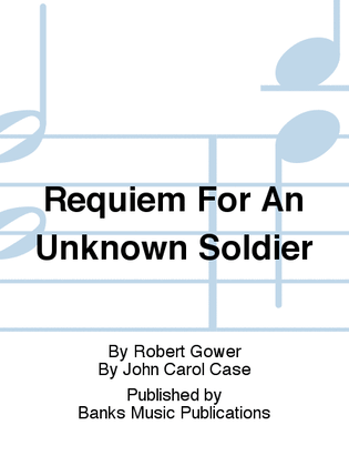 Requiem For An Unknown Soldier