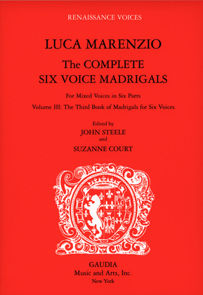 Luca Marenzio: The Complete Six Voice Madrigals Volume 3