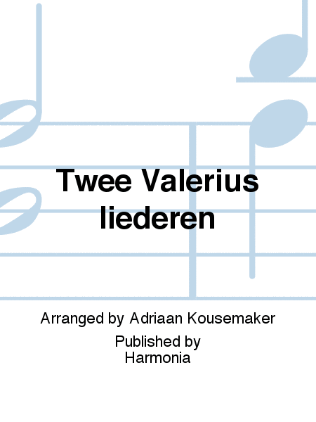 Twee Valerius liederen