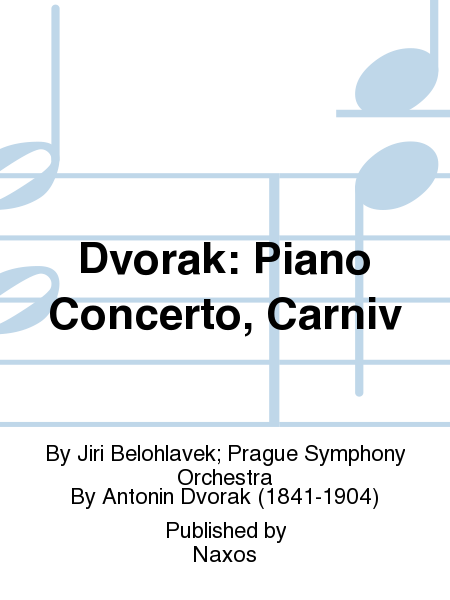Dvorak: Piano Concerto, Carniv