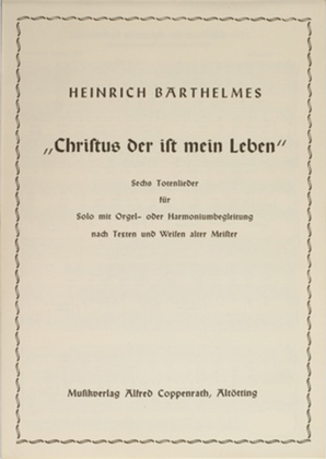 Barthelmes, Christus der ist mein Leben