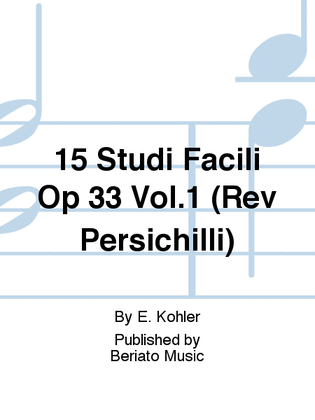 15 Studi Facili Op 33 Vol.1 (Rev Persichilli)