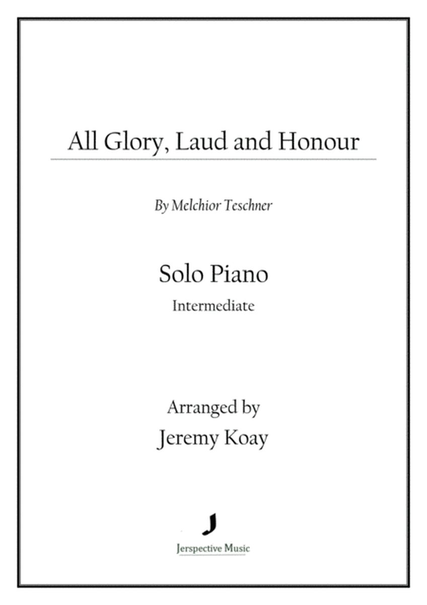 All Glory, Laud and Honour (Solo Piano)