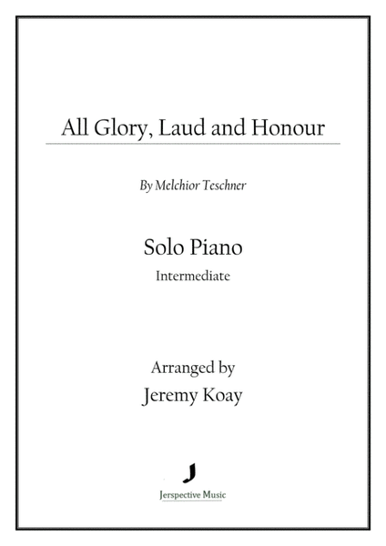 All Glory, Laud and Honour (Solo Piano)
