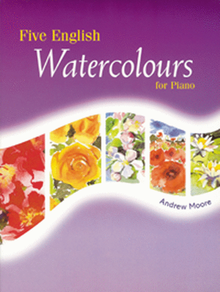 Five English Watercolours For Piano