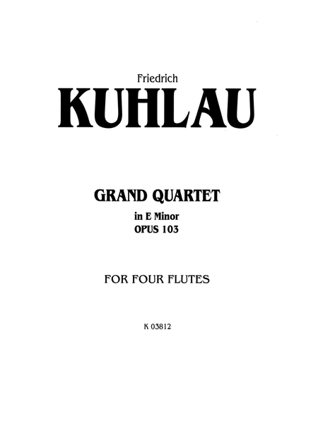 Kuhlau: Grand Quartet in E Minor, Op. 103