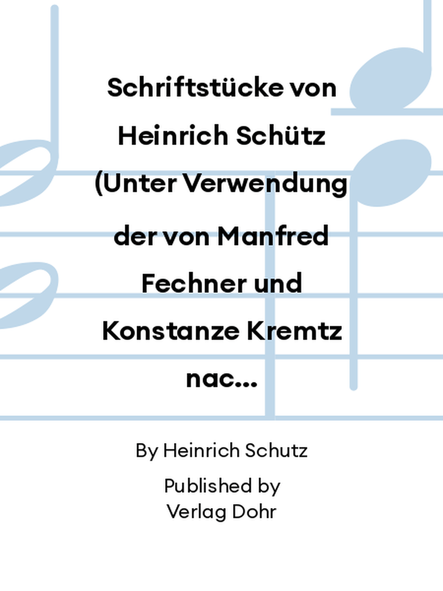 Schriftstücke von Heinrich Schütz (Unter Verwendung der von Manfred Fechner und Konstanze Kremtz nach den Quellen erarbeiteten Textübertragungen herausgegeben) Collection / Songbook scores gallery preview page 1