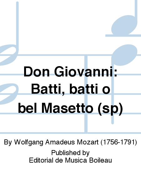 Don Giovanni: Batti, batti o bel Masetto (sp)