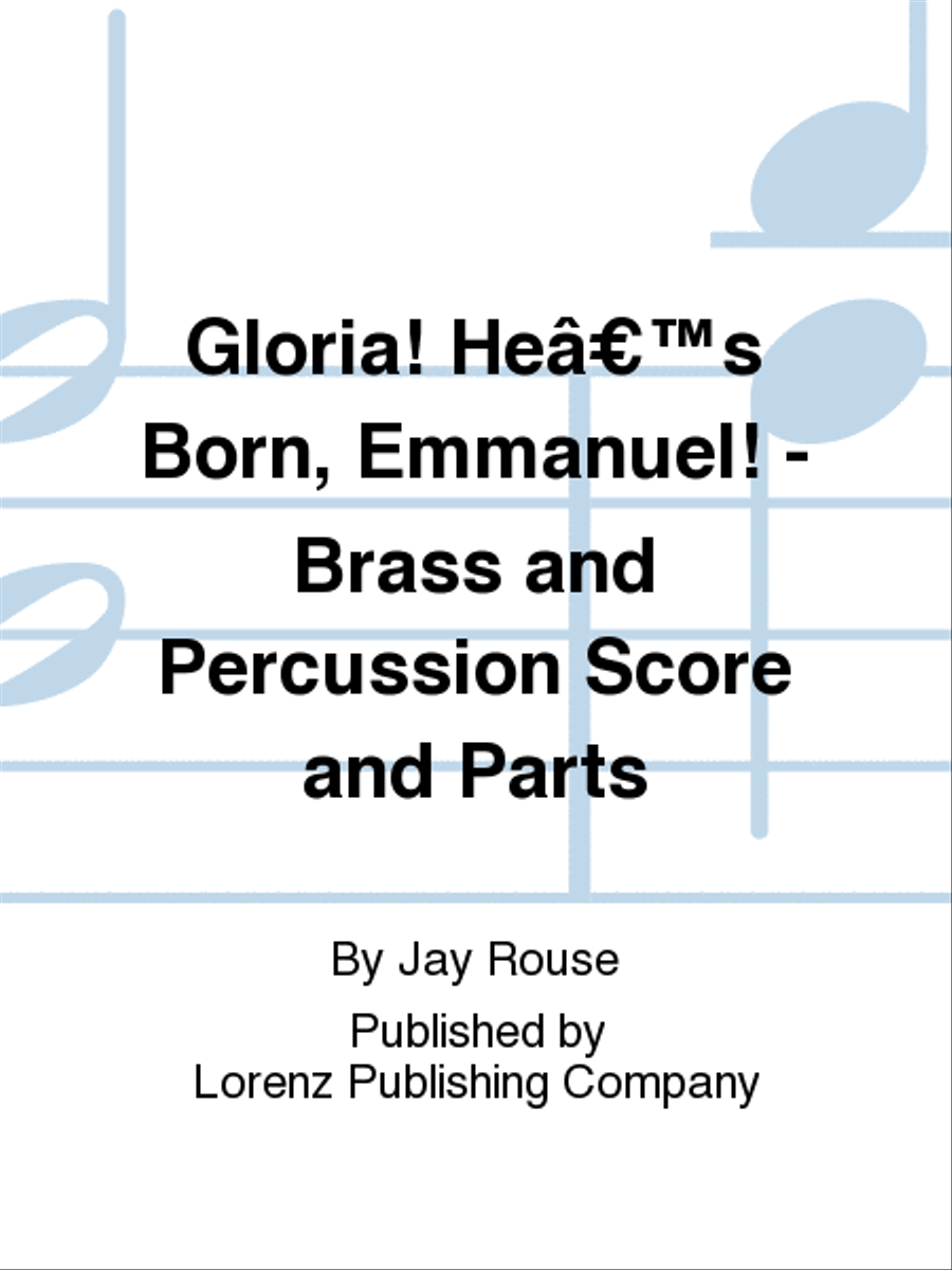 Gloria! He’s Born, Emmanuel! - Brass and Percussion Score and Parts Choir scores gallery preview page 1