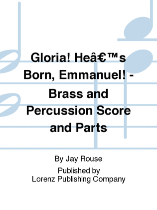 Gloria! He’s Born, Emmanuel! - Brass and Percussion Score and Parts