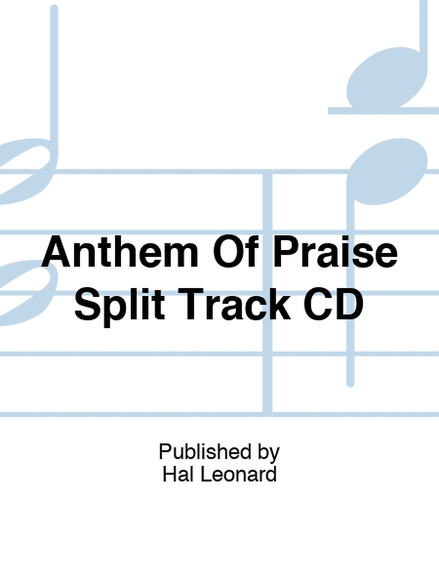 Anthem Of Praise Split Track CD