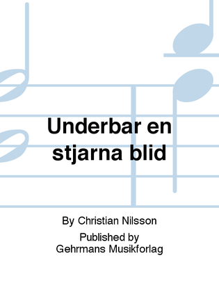 Book cover for Underbar en stjarna blid