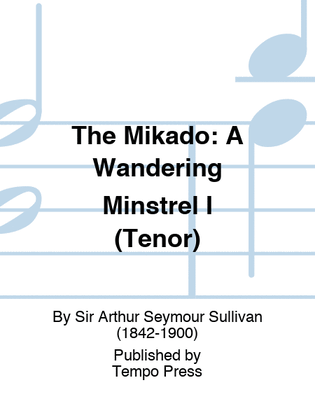 Book cover for MIKADO, THE: A Wandering Minstrel I (Tenor)