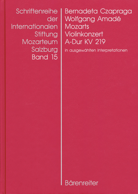 Wolfgang Amadé Mozarts Violinkonzert in A-Dur, KV 219 in ausgewählten Interpretationen