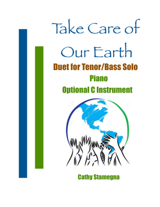 Take Care of Our Earth (Duet for Tenor/Bass Solo, Piano, Optional C Instrument)
