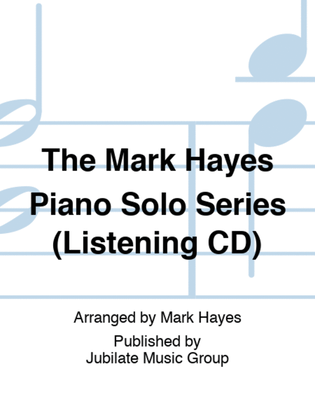 Book cover for The Mark Hayes Piano Solo Series (Listening CD)