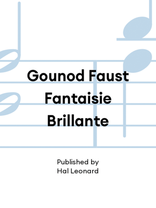 Gounod Faust Fantaisie Brillante
