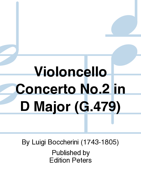 Violoncello Concerto No. 2 in D Major (G.479)