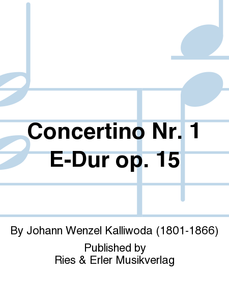 Concertino Nr. 1 E-Dur Op. 15