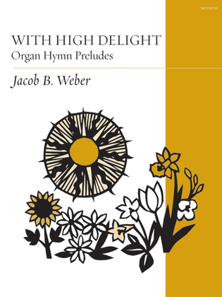 Book cover for With High Delight: Organ Hymn Preludes
