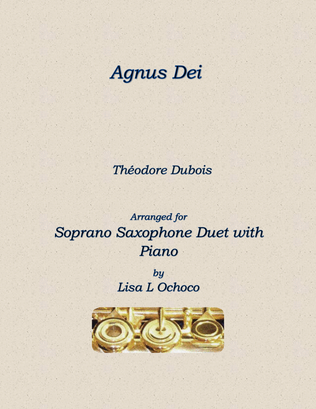 Agnus Dei for Soprano Saxophone Duet and Piano
