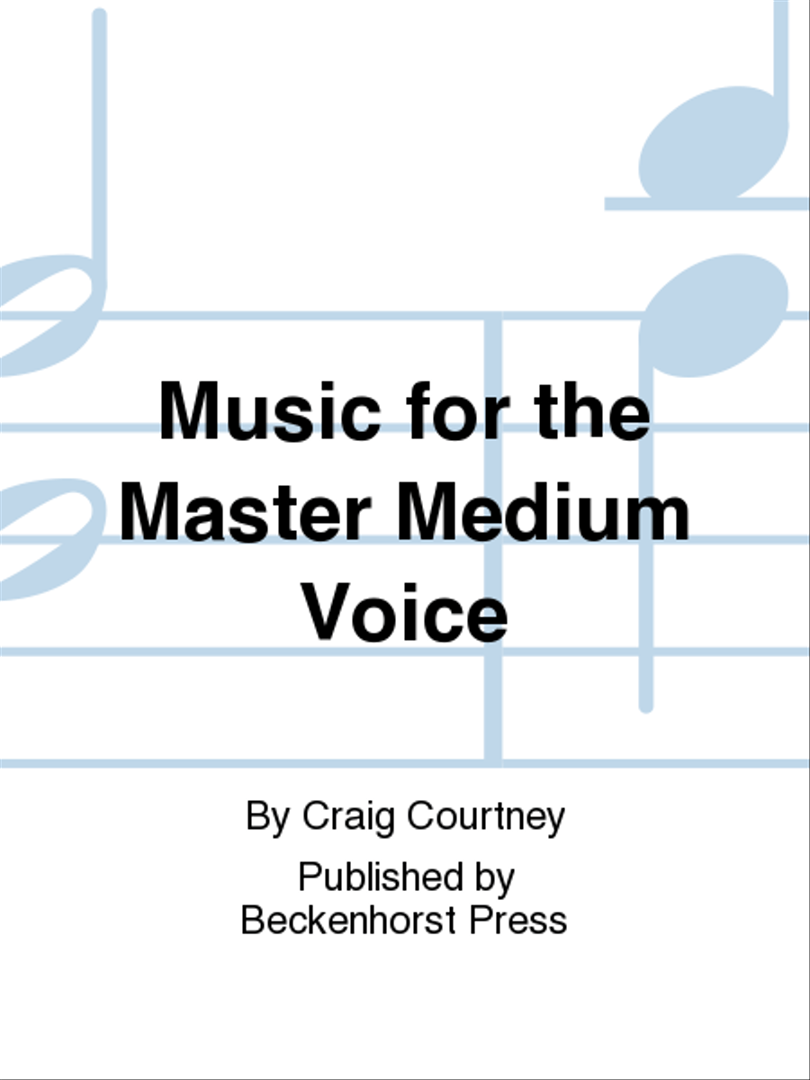 Music for the Master Medium Voice