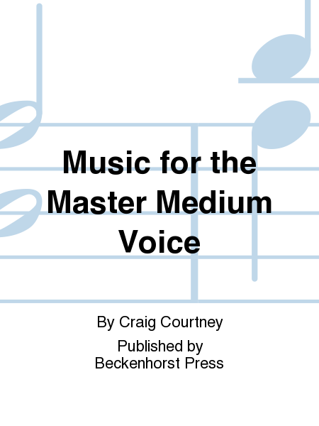 Music for the Master Medium Voice