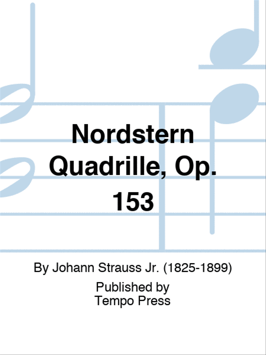 Nordstern Quadrille, Op. 153 Set of Parts scores gallery preview page 1
