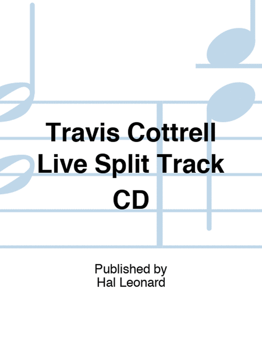 Travis Cottrell Live Split Track CD
