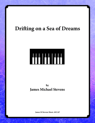 Drifting on a Sea of Dreams