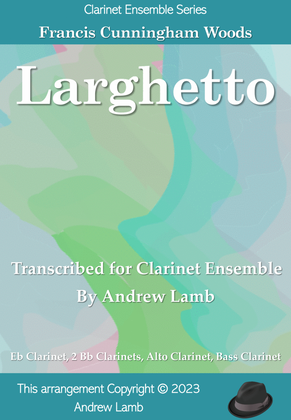 Book cover for Larghetto (by Francis Cunningham Woods, arr. for Clarinet Choir)