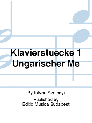 Klavierstuecke 1 Ungarischer Me