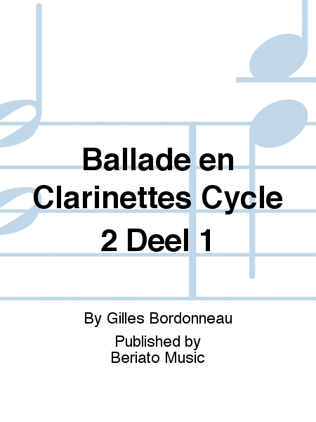 Ballade en Clarinettes Cycle 2 Deel 1