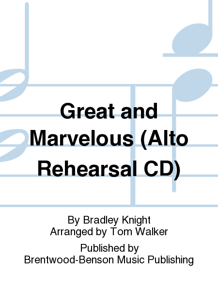 Great and Marvelous (Alto Rehearsal CD)