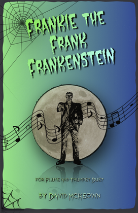 Book cover for Frankie the Frank Frankenstein, Halloween Duet for Flute and Trumpet