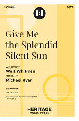 Give Me the Splendid Silent Sun