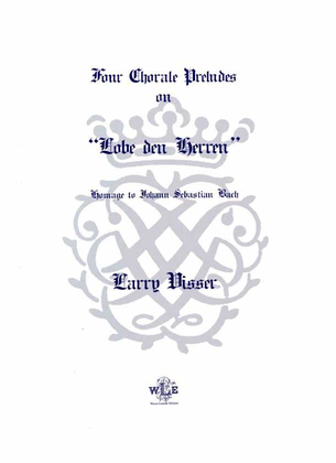Four Chorale Preludes on "Lobe den Herren
