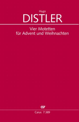 Four Motets for Advent and Christmas (Vier Motetten fur Advent und Weihnachten)