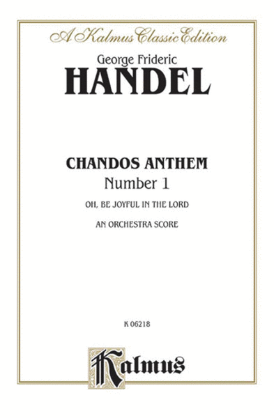 Chandos Anthem No. 1 -- O Be Joyful in the Lord