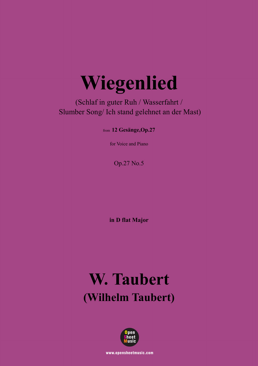 W. Taubert-Wiegenlied(Schlaf in guter Ruh),Ver. I,in D flat Major,Op.27 No.5