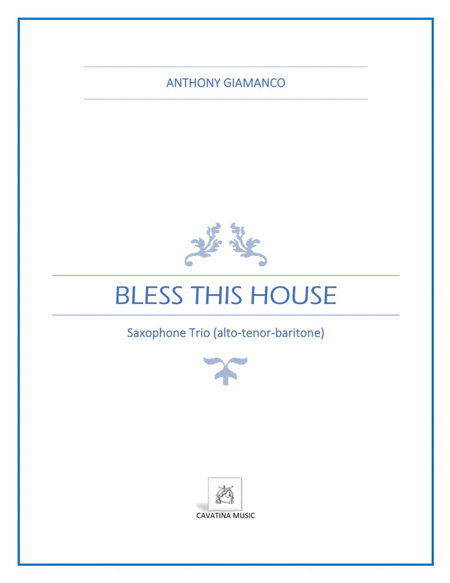 Bless This House (Saxophone trio-alto, tenor, baritone) image number null