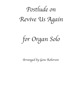 Postlude on Revive Us Again for Organ