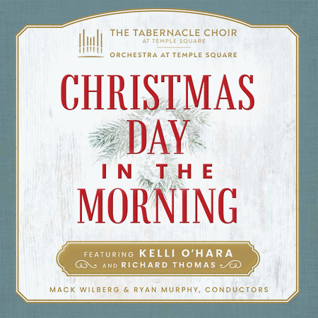 Tabernacle Choir at Temple Square: Christmas Day in the Morning