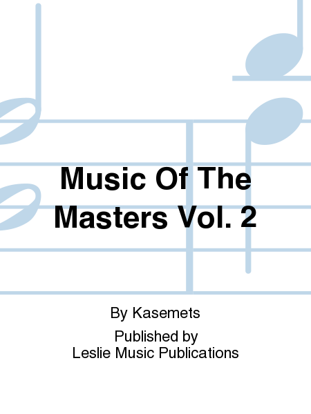 Music Of The Masters Vol. 2