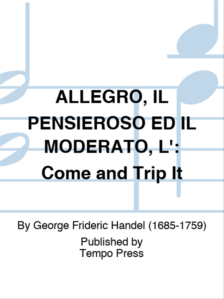 ALLEGRO, IL PENSIEROSO ED IL MODERATO, L': Come and Trip It Set of Parts scores gallery preview page 1