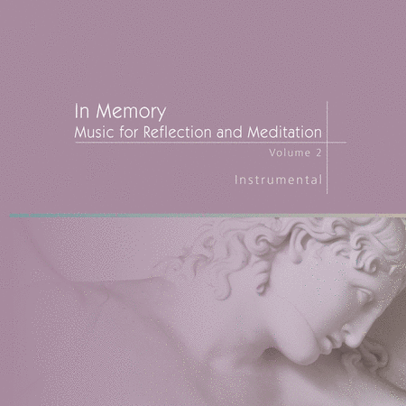 In Memory: Music for Reflection and Meditation, Vol. 2 - Instrumental