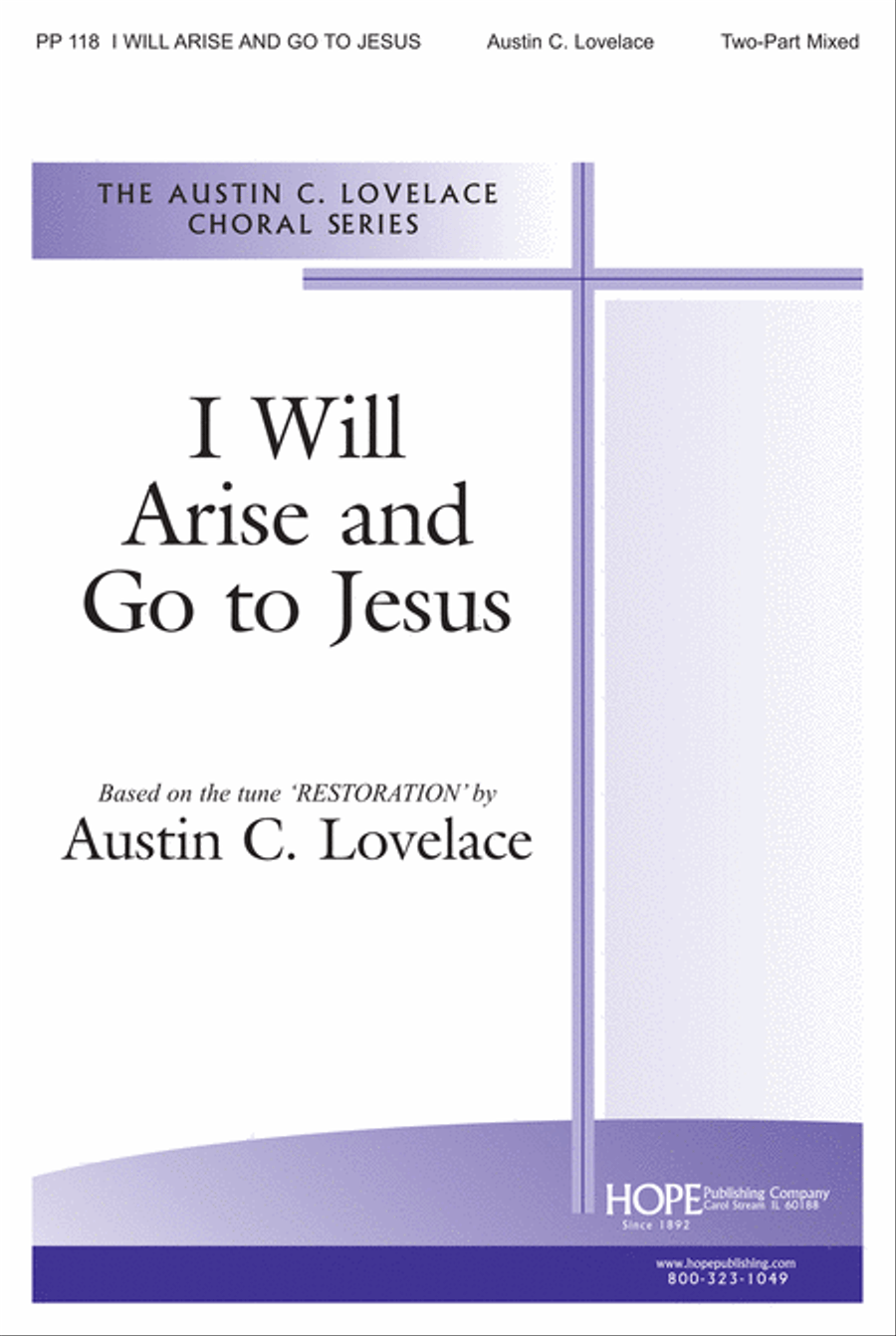 I Will Arise And Go To Jesus