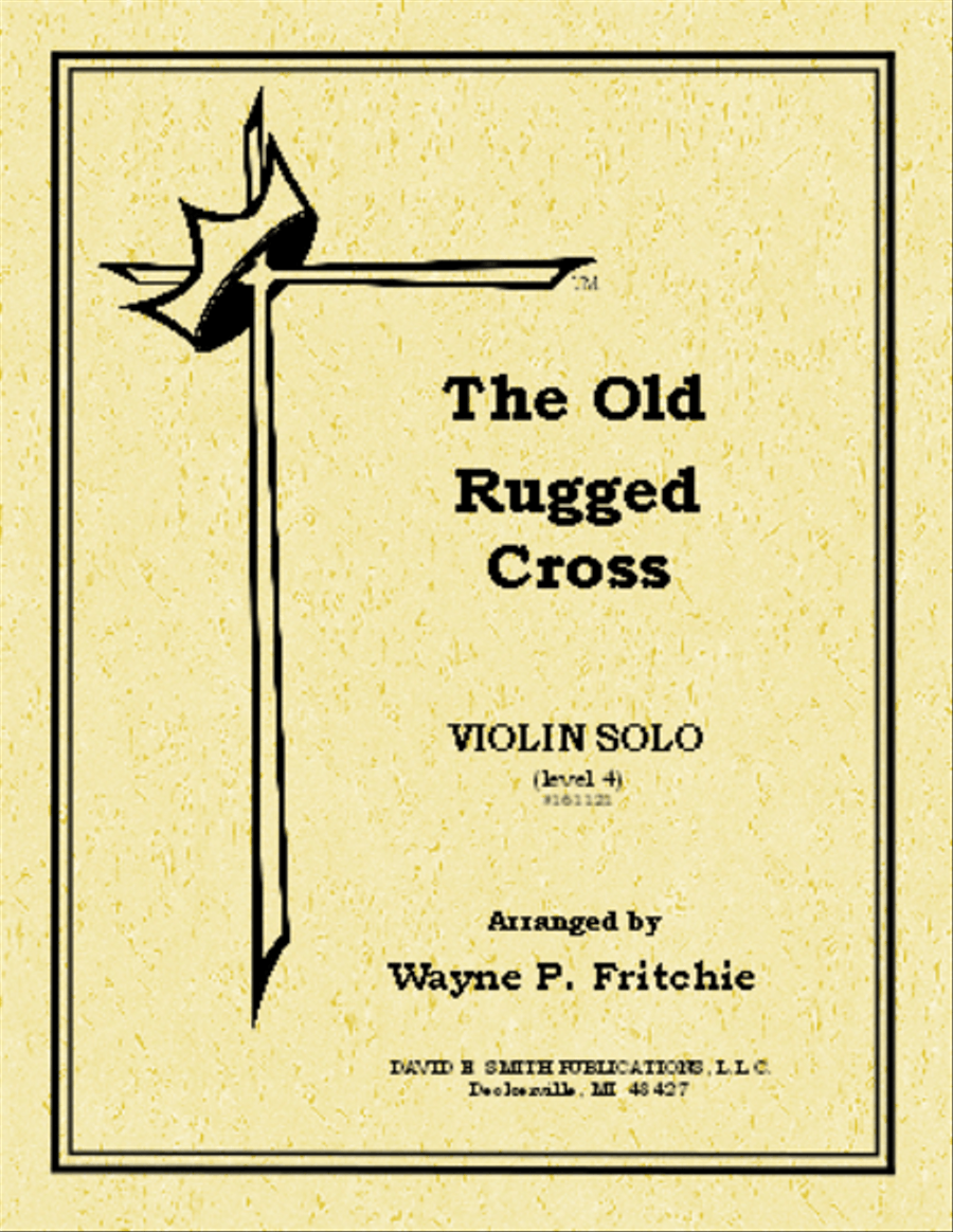 The Old Rugged Cross by Wayne P. Fritchie Violin Solo - Sheet Music